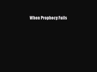 Download Book When Prophecy Fails E-Book Free