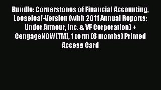 Read Bundle: Cornerstones of Financial Accounting Looseleaf-Version (with 2011 Annual Reports: