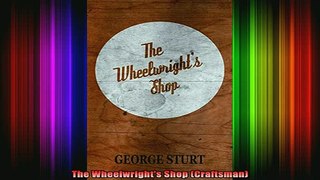 READ book  The Wheelwrights Shop Craftsman Full Free