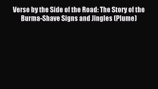 Read Verse by the Side of the Road: The Story of the Burma-Shave Signs and Jingles (Plume)