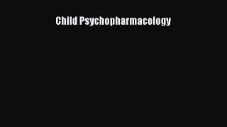 Read Book Child Psychopharmacology E-Book Free