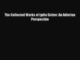 Read Book The Collected Works of Lydia Sicher: An Adlerian Perspective ebook textbooks