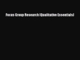 Read Book Focus Group Research (Qualitative Essentials) ebook textbooks