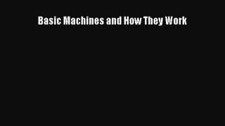 Read Basic Machines and How They Work PDF Free