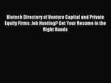 [PDF] Biotech Directory of Venture Capital and Private Equity Firms: Job Hunting? Get Your