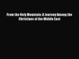 Read Books From the Holy Mountain: A Journey Among the Christians of the Middle East ebook