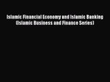 [PDF] Islamic Financial Economy and Islamic Banking (Islamic Business and Finance Series) Download