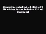 [PDF] Advanced Outsourcing Practice: Rethinking ITO BPO and Cloud Services (Technology Work