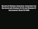Download Macintosh Windows Integration: Integrating Your Macintosh with Windows 95/98 and Windows
