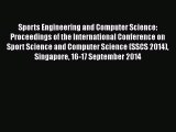Read Sports Engineering and Computer Science: Proceedings of the International Conference on