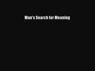 Read Book Man's Search for Meaning E-Book Free