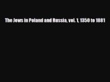Download Books The Jews in Poland and Russia vol. 1 1350 to 1881 PDF Online