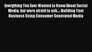 Read Everything You Ever Wanted to Know About Social Media but were afraid to ask...: Building