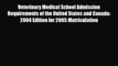 Read Veterinary Medical School Admission Requirements of the United States and Canada: 2004
