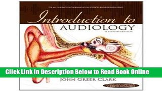 Read Introduction to Audiology (11th Edition) (The Allyn   Bacon Communication Sciences and