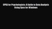 Read Book SPSS for Psychologists: A Guide to Data Analysis Using Spss for Windows ebook textbooks