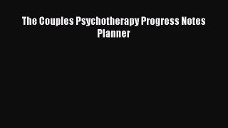 Download Book The Couples Psychotherapy Progress Notes Planner Ebook PDF