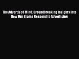 [PDF] The Advertised Mind: Groundbreaking Insights into How Our Brains Respond to Advertising