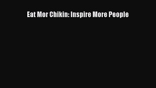 Download Eat Mor Chikin: Inspire More People PDF Online