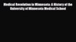 Read Medical Revolution in Minnesota: A History of the University of Minnesota Medical School