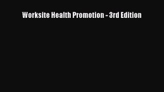 [PDF] Worksite Health Promotion - 3rd Edition Read Online