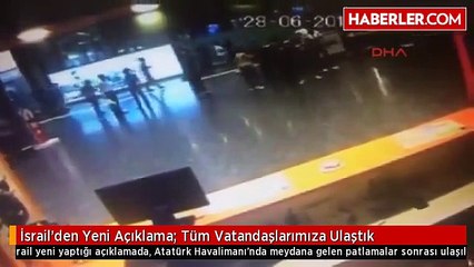 İsrail'den Yeni Açıklama: Tüm Vatandaşlarımıza Ulaştık