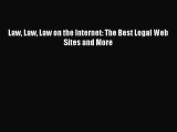 Read Law Law Law on the Internet: The Best Legal Web Sites and More Ebook Free