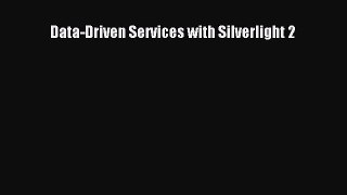 Download Data-Driven Services with Silverlight 2 PDF Online