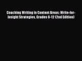 [PDF] Coaching Writing in Content Areas: Write-for-Insight Strategies Grades 6-12 (2nd Edition)