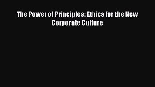 Read The Power of Principles: Ethics for the New Corporate Culture Ebook Free