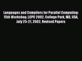Read Languages and Compilers for Parallel Computing: 15th Workshop LCPC 2002 College Park MD