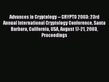Read Advances in Cryptology -- CRYPTO 2003: 23rd Annual International Cryptology Conference