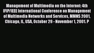 Read Management of Multimedia on the Internet: 4th IFIP/IEEE International Conference on Management