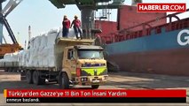 Türkiye'den Gazze'ye 11 Bin Ton İnsani Yardım