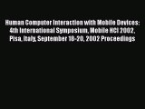 Read Human Computer Interaction with Mobile Devices: 4th International Symposium Mobile HCI