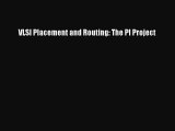 Read VLSI Placement and Routing: The PI Project Ebook Free