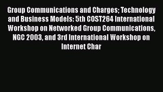 Read Group Communications and Charges Technology and Business Models: 5th COST264 International