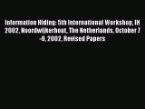 Read Information Hiding: 5th International Workshop IH 2002 Noordwijkerhout The Netherlands