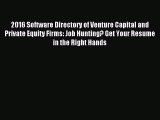 [PDF] 2016 Software Directory of Venture Capital and Private Equity Firms: Job Hunting? Get