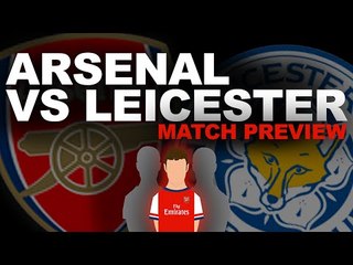Arsenal vs Leicester City | MATCH PREVIEW