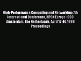 Read High-Performance Computing and Networking: 7th International Conference HPCN Europe 1999