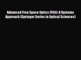Download Advanced Free Space Optics (FSO): A Systems Approach (Springer Series in Optical Sciences)