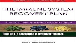 Read The Immune System Recovery Plan: A Doctor s 4-Step Program to Treat Autoimmune Disease  Ebook