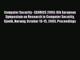 Read Computer Security - ESORICS 2003: 8th European Symposium on Research in Computer Security