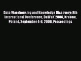 Read Data Warehousing and Knowledge Discovery: 8th International Conference DaWaK 2006 Krakow