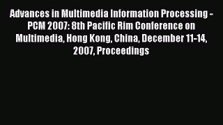 Read Advances in Multimedia Information Processing - PCM 2007: 8th Pacific Rim Conference on