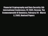 Read Financial Cryptography and Data Security: 9th International Conference FC 2005 Roseau