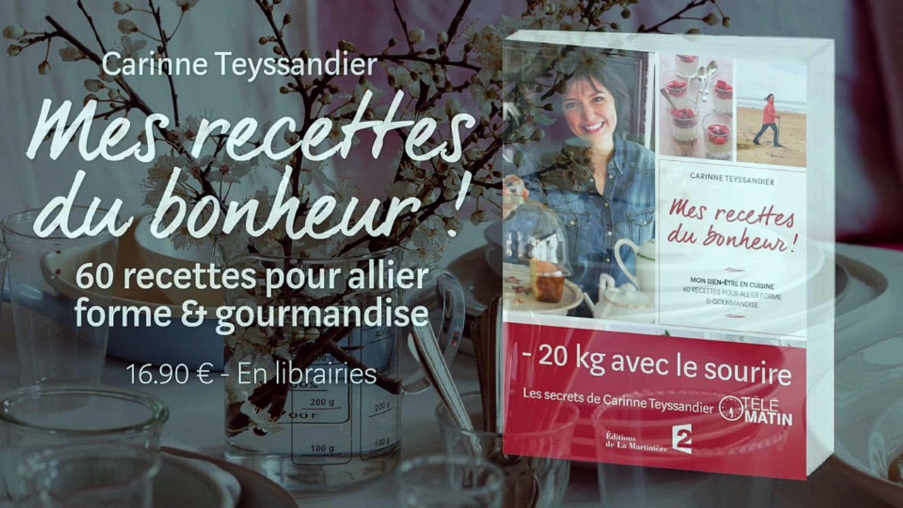 "Mes Recettes du bonheur" par Carinne Teyssandier