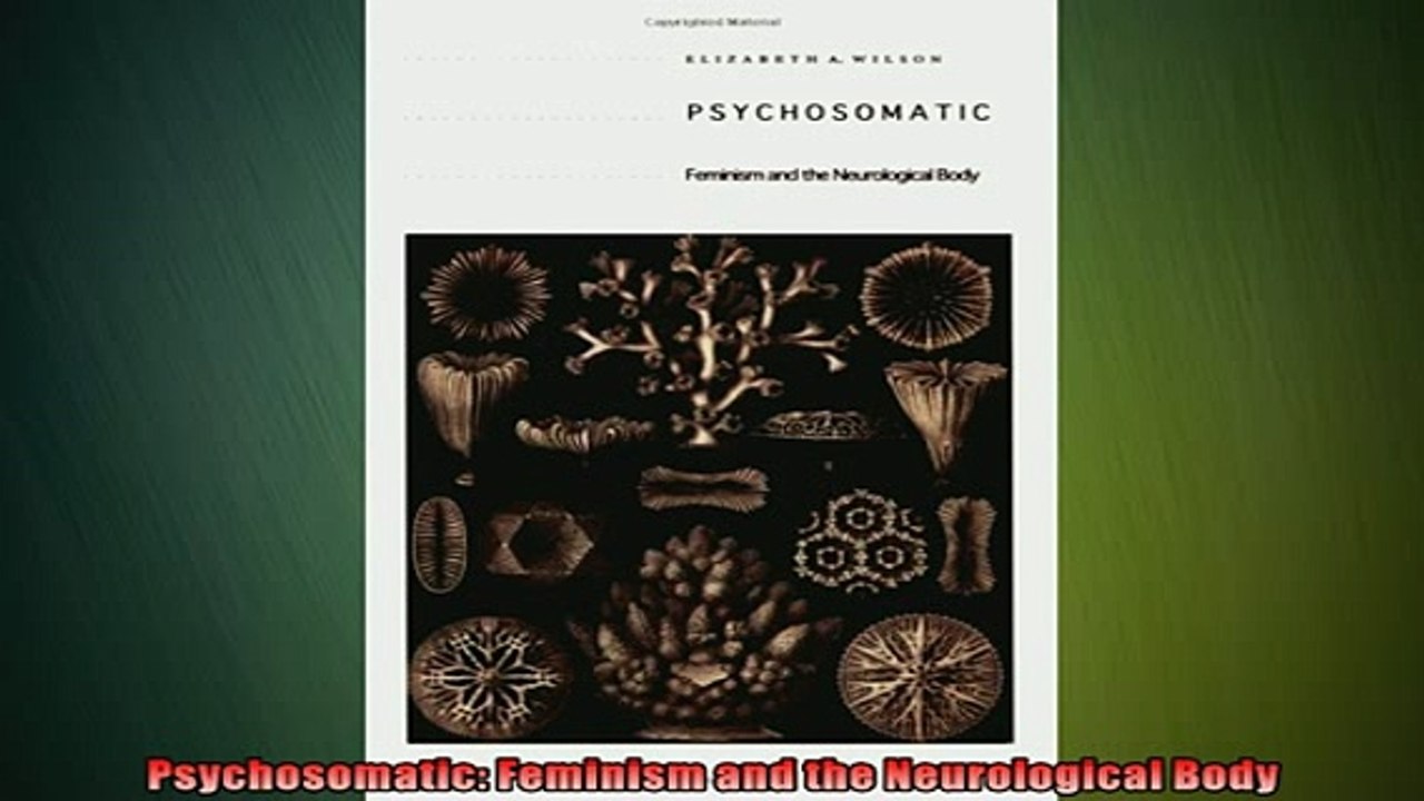 FREE DOWNLOAD  Psychosomatic Feminism and the Neurological Body  BOOK ONLINE