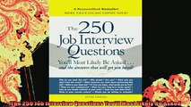 Free Full PDF Downlaod  The 250 Job Interview Questions Youll Most Likely Be Asked Full Ebook Online Free